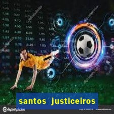 santos justiceiros 2 dublado torrent